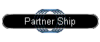 Partner Ship